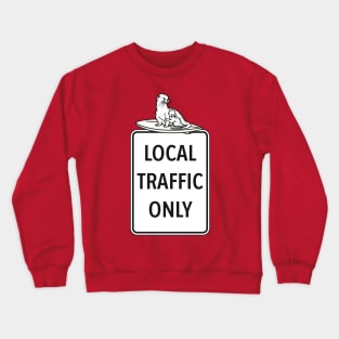 Local Traffic Only Locals Only 841 otter with pup Crewneck Sweatshirt